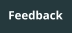 Feedback